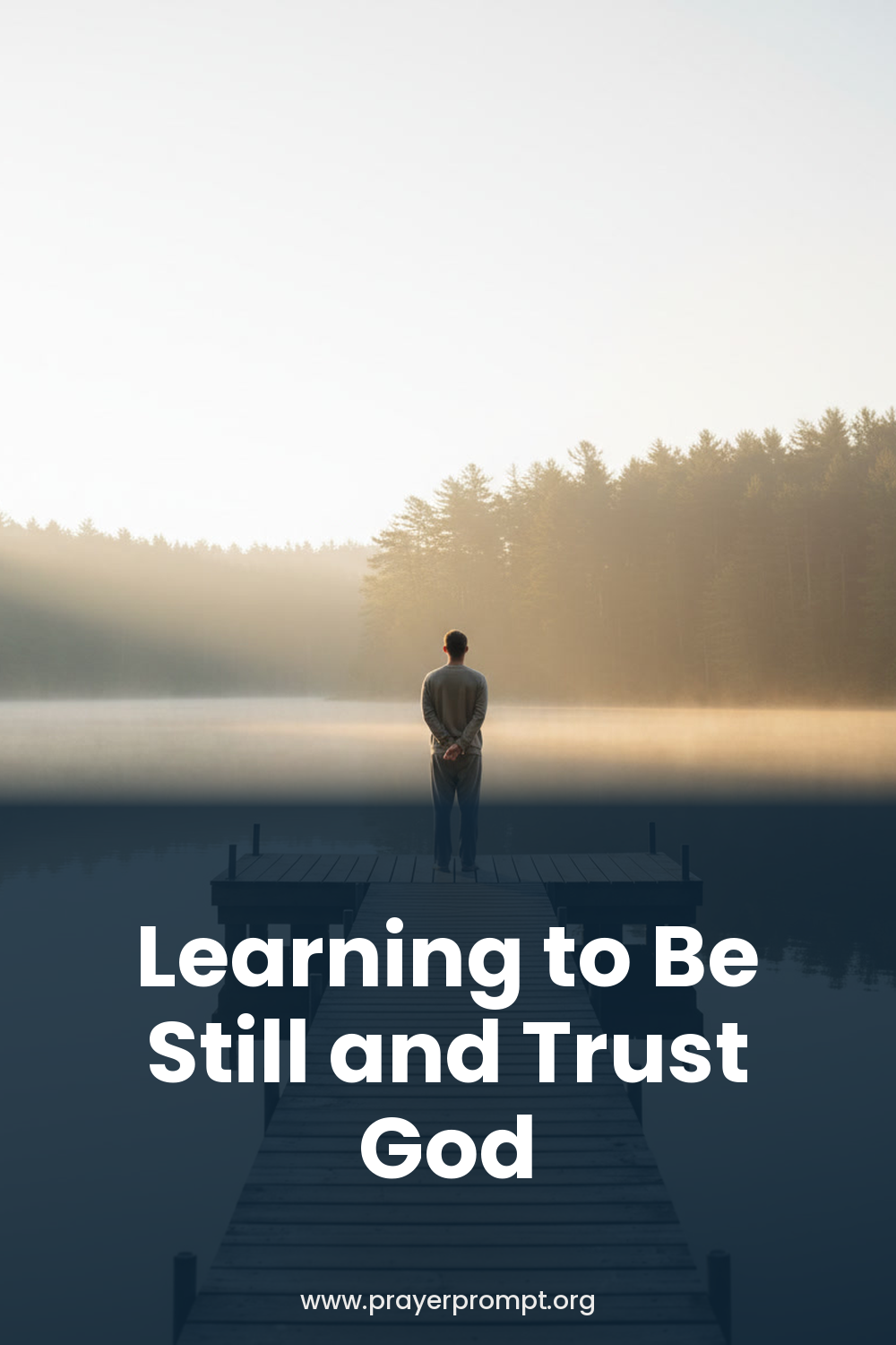 Daily Prayer for September 7, 2026: Learning to Be Still and Trust God