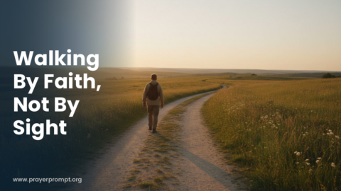 Daily Prayer for September 27, 2026: Walking by Faith, Not by Sight