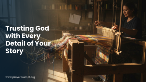 Daily Prayer for September 8, 2026: Trusting God with Every Detail of Your Story