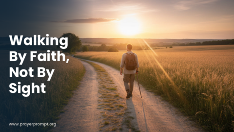 Daily Prayer for September 27, 2026: Walking by Faith, Not by Sight