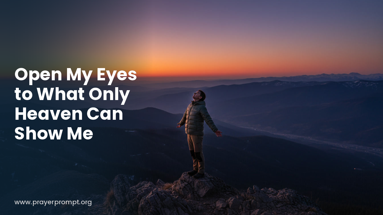 Night Prayer for September 19, 2026: Open My Eyes to What Only Heaven Can Show Me