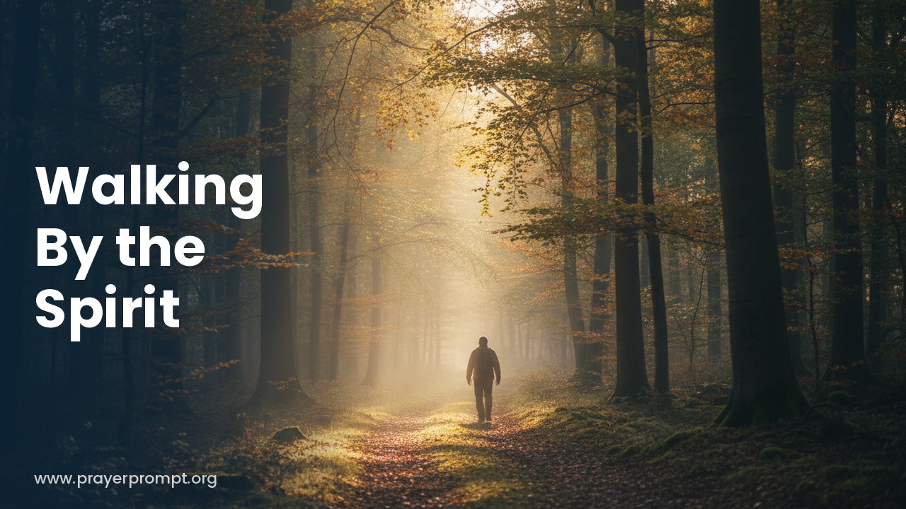Daily Prayer for September 24, 2026: Walking by the Spirit