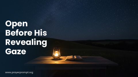 Night Prayer for September 20, 2026: Open Before His Revealing Gaze
