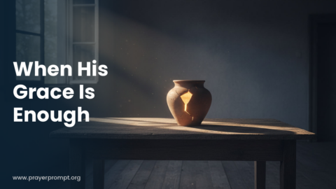 Daily Prayer for September 30, 2026: When His Grace Is Enough