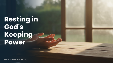Daily Prayer for September 13, 2026: Resting in God’s Keeping Power