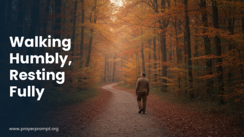 Night Prayer for September 22, 2026: Walking Humbly, Resting Fully