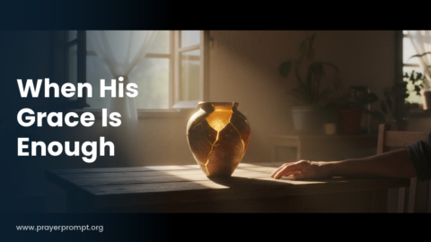 Daily Prayer for September 30, 2026: When His Grace Is Enough