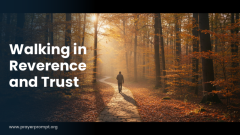 Daily Prayer for September 26, 2026: Walking in Reverence and Trust