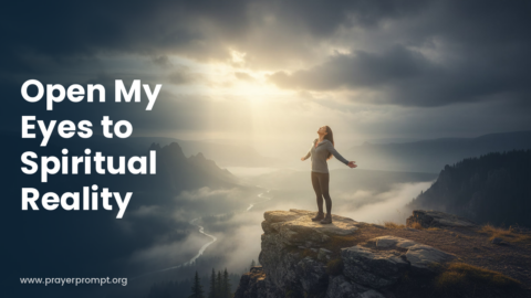 Daily Prayer for September 15, 2026: Open My Eyes to Spiritual Reality