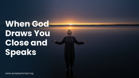 Night Prayer for September 17, 2026: When God Draws You Close and Speaks