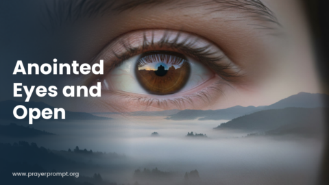 Daily Prayer for September 20, 2026: Anointed Eyes and Open Revelation