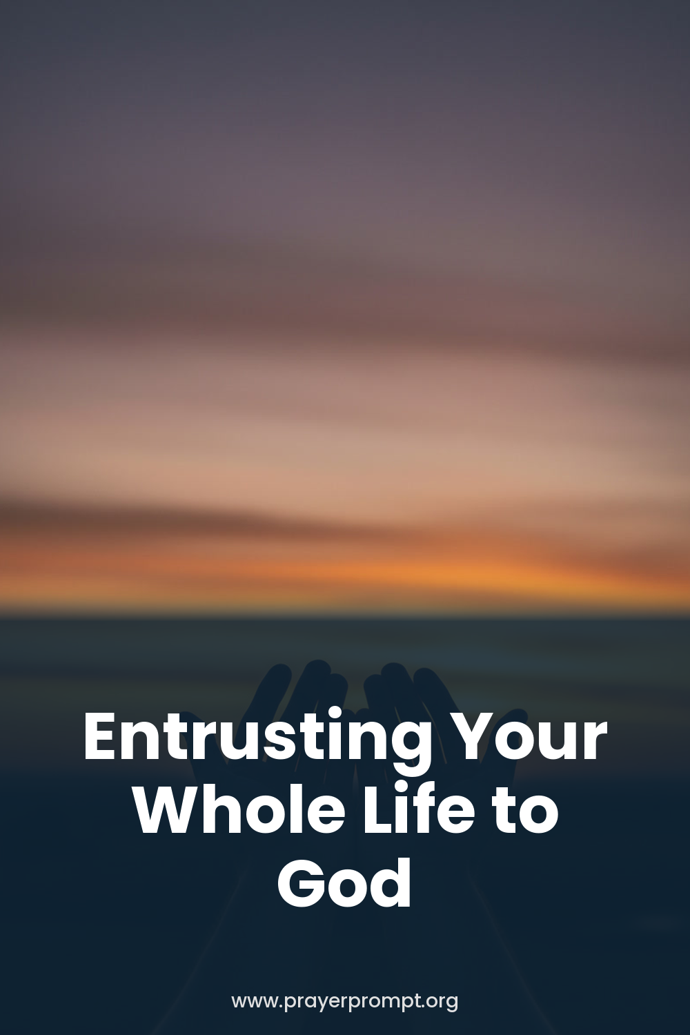 Night Prayer for September 6, 2026: Entrusting Your Whole Life to God