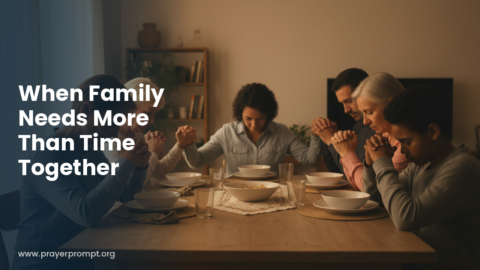 Prayers for Family Togetherness and Unity: 15 Points to Strengthen Your Household