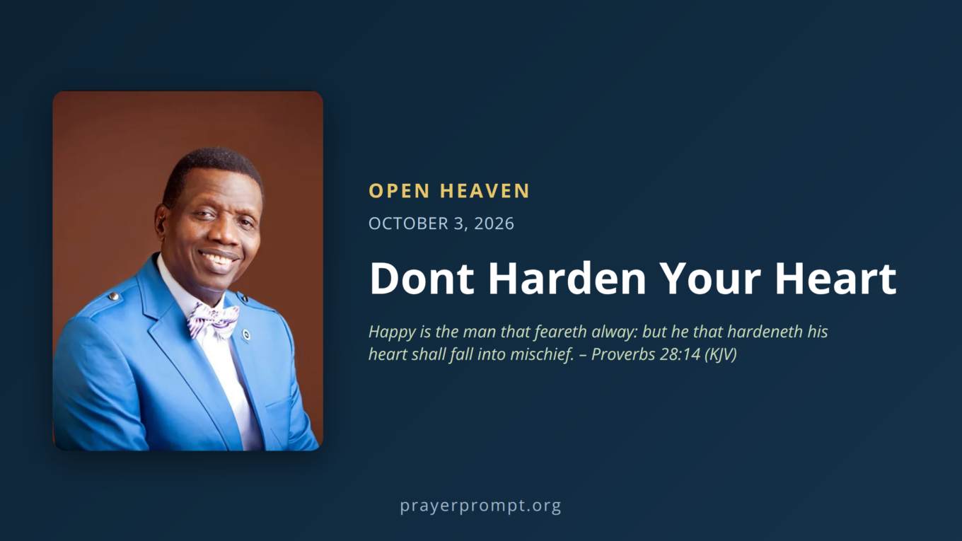 Open Heaven for October 3, 2026: Dont Harden Your Heart