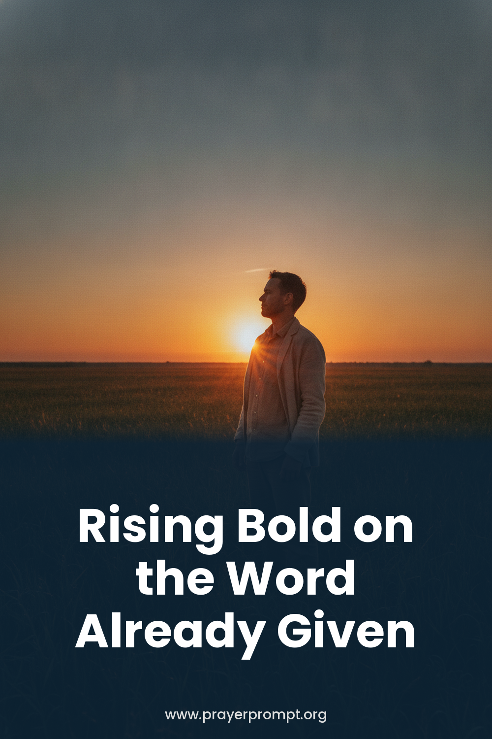 Daily Prayer for October 13, 2026: Rising Bold on the Word Already Given