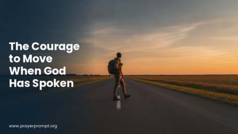 Night Prayer for October 12, 2026: The Courage to Move When God Has Spoken