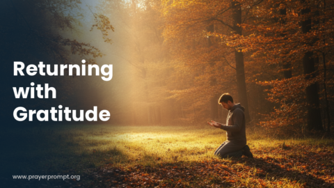 Daily Prayer for October 10, 2026: Returning with Gratitude