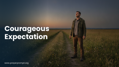 Night Prayer for October 16, 2026: Courageous Expectation