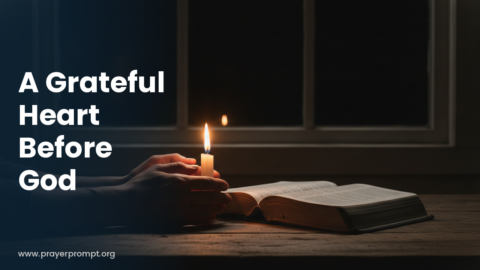 Night Prayer for October 6, 2026: A Grateful Heart Before God