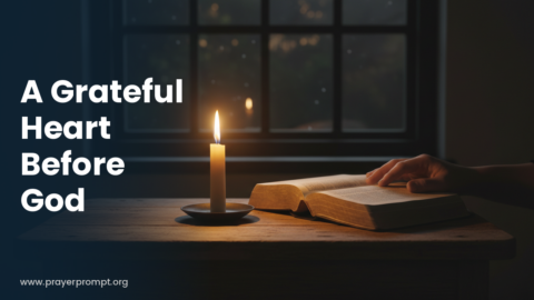 Night Prayer for October 6, 2026: A Grateful Heart Before God