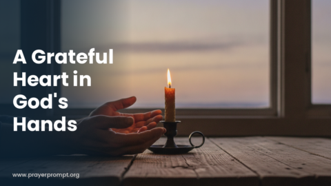 Night Prayer for October 11, 2026: A Grateful Heart in God’s Hands