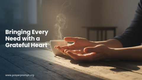 Daily Prayer for October 5, 2026: Bringing Every Need with a Grateful Heart