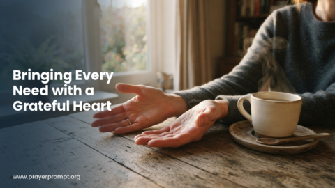 Daily Prayer for October 5, 2026: Bringing Every Need with a Grateful Heart