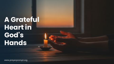 Night Prayer for October 11, 2026: A Grateful Heart in God’s Hands