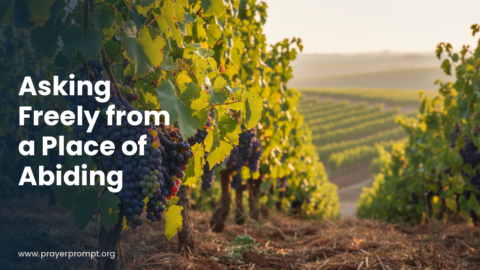 Daily Prayer for October 2, 2026: Asking Freely from a Place of Abiding