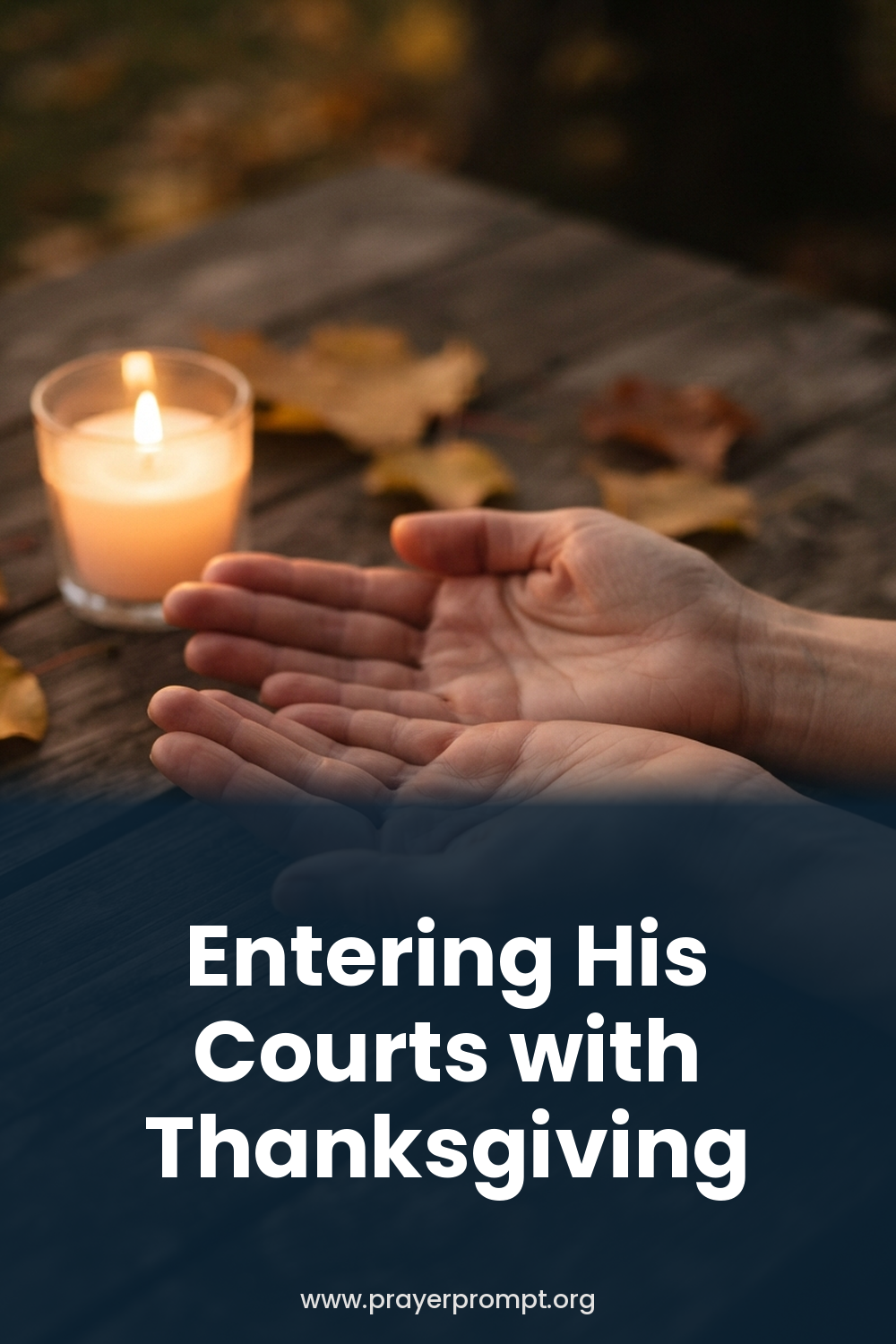 Night Prayer for October 5, 2026: Entering His Courts with Thanksgiving