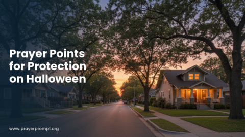 15 Prayer Points for Protection from Spiritual Danger on Halloween