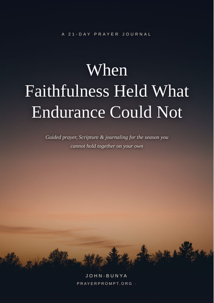 When Faithfulness Held What Endurance Could Not — 21-Day Prayer Journal cover