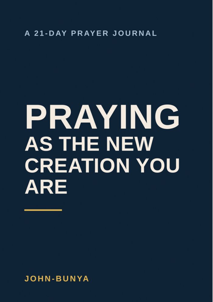 Praying as the New Creation You Are