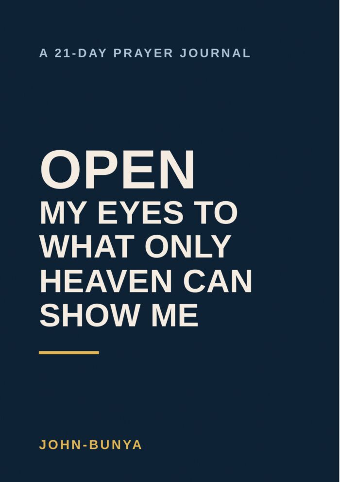 Open My Eyes to What Only Heaven Can Show Me &mdash; 21-Day Prayer Journal cover